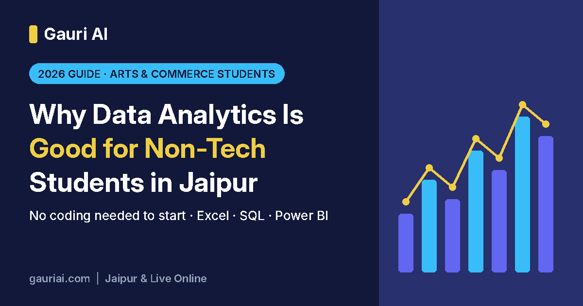 Why Data Analytics Is a Good Course for Non-Tech Students in Jaipur (2026 Guide)