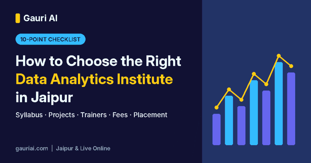 How to Choose the Right Data Analytics Institute in Jaipur – Gauri AI